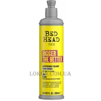 TIGI Bed Head Bigger The Better Lightweight Volume Conditioner - Кондиціонер для надання об'єму